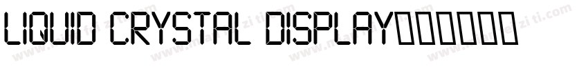 Liquid Crystal Display字体转换